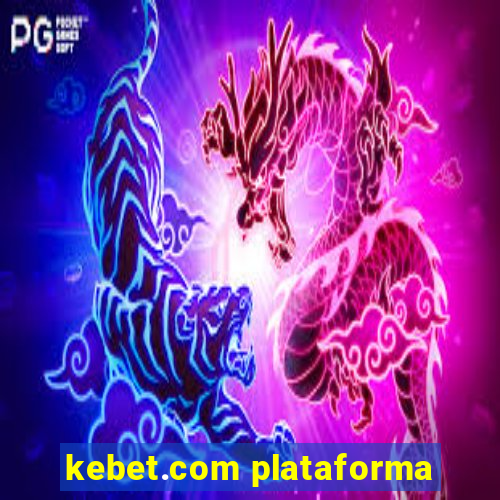 kebet.com plataforma